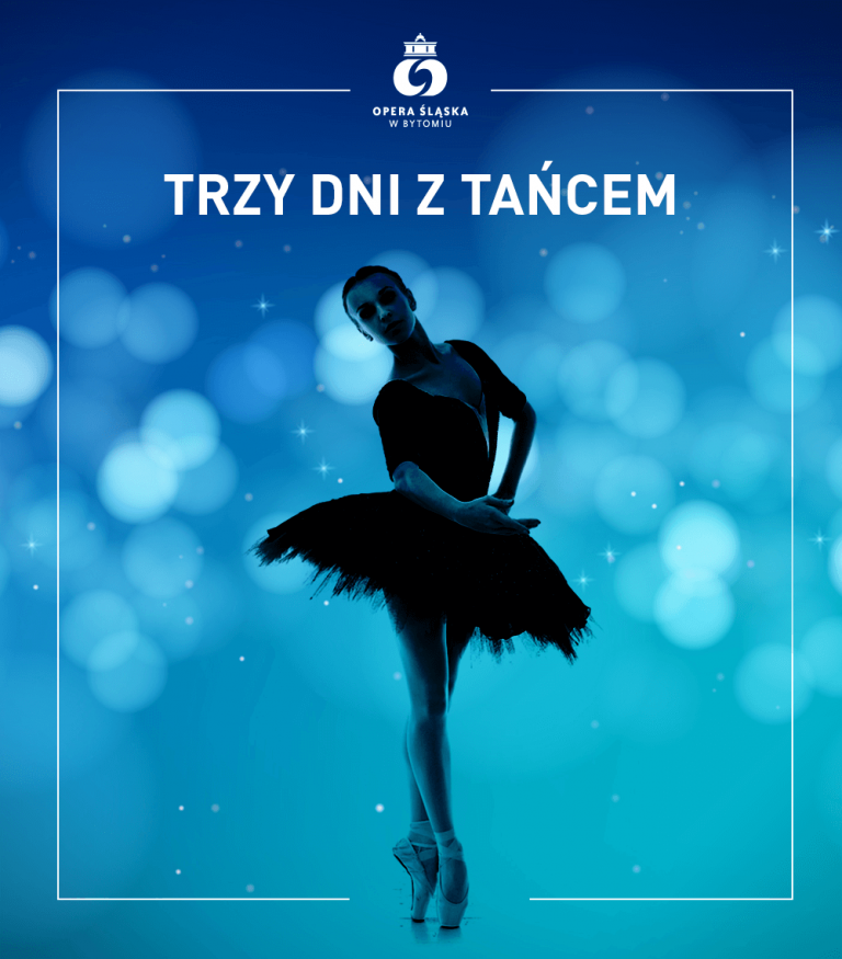 Opera Śląska świętuje Międzynarodowy Dzień Tańca – online przez trzy dni! Bo #taniectoludzie
